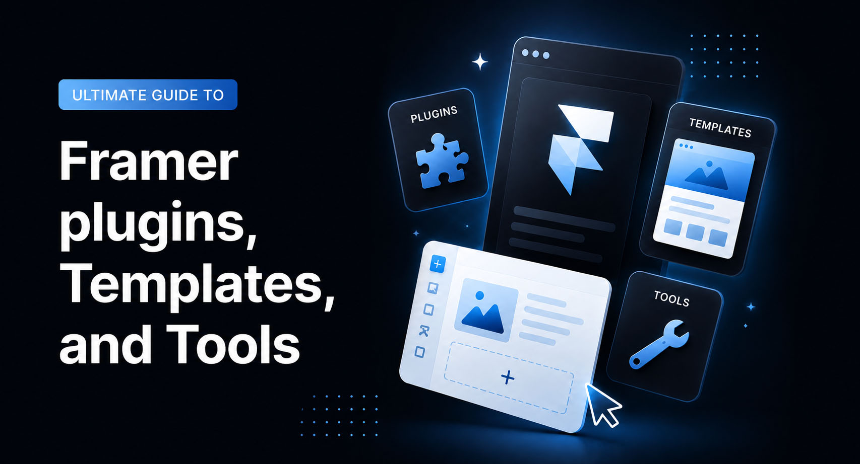 Ultimate guide to Framer plugins, templates, and tools
